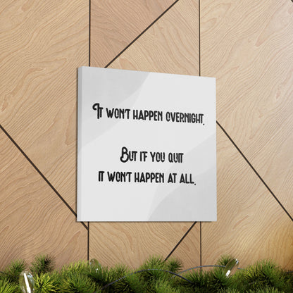 "It Won't Happen Overnight" Wall Art - Weave Got Gifts - Unique Gifts You Won’t Find Anywhere Else!