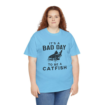 It's A Bad Day To Be A Catfish T-Shirt