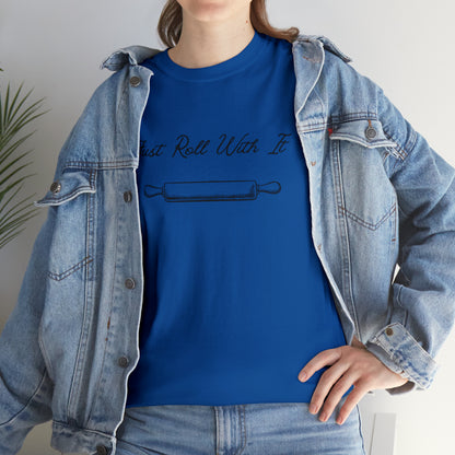 "Just Roll With It" T-Shirt - Weave Got Gifts - Unique Gifts You Won’t Find Anywhere Else!