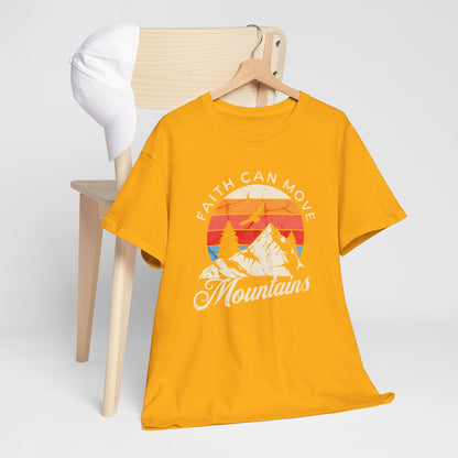 Faith Can Move Mountains T-Shirt