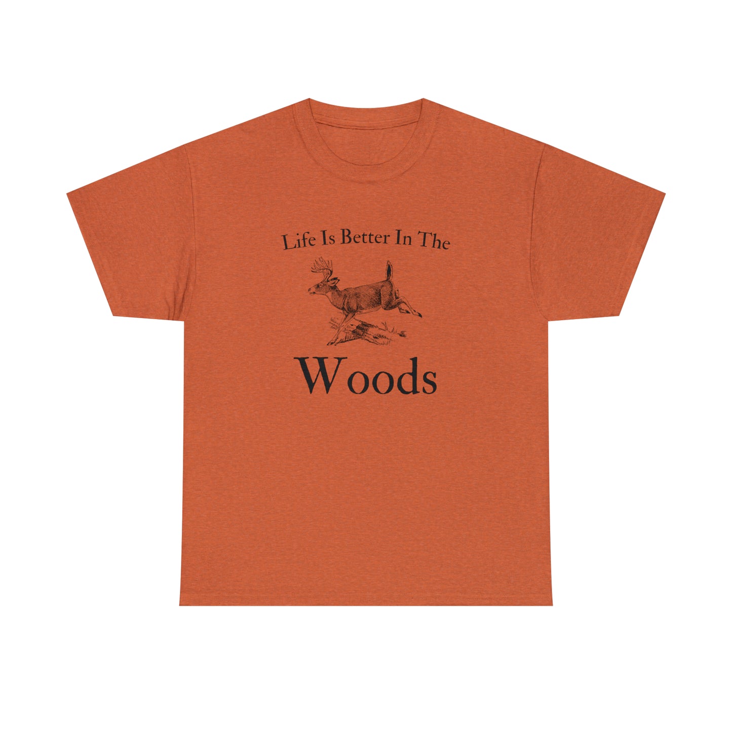 "Life Is Better In The Woods" T-Shirt - Weave Got Gifts - Unique Gifts You Won’t Find Anywhere Else!