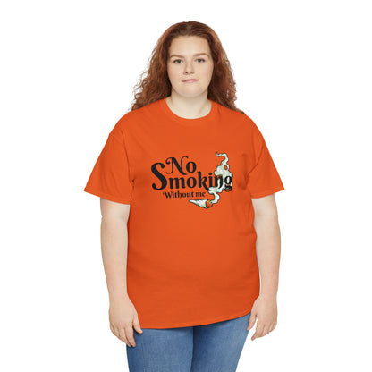 "No Smoking Without Me" T-Shirt - Weave Got Gifts - Unique Gifts You Won’t Find Anywhere Else!