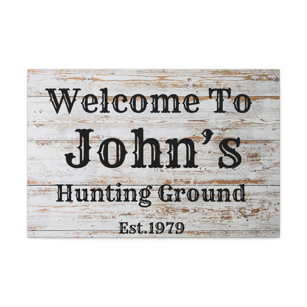 "Welcome To My Hunting Ground" Custom Sign - Weave Got Gifts - Unique Gifts You Won’t Find Anywhere Else!