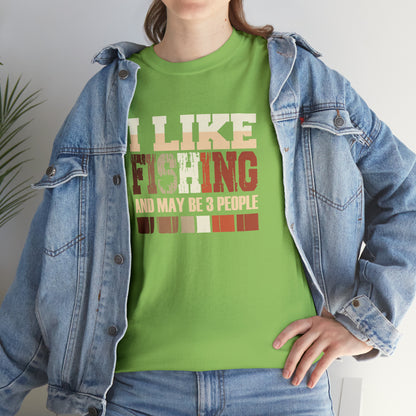 "I Like Fishing & Like 3 People" T-Shirt - Weave Got Gifts - Unique Gifts You Won’t Find Anywhere Else!