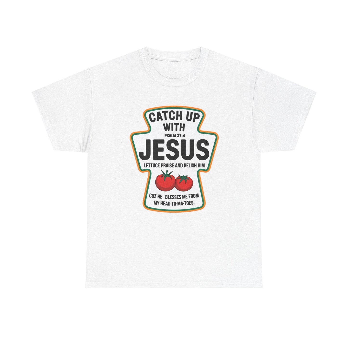 Catch Up with Jesus t-shirt, faith-based humor
