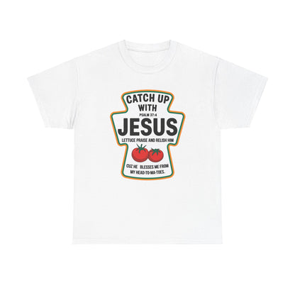 Catch Up with Jesus t-shirt, faith-based humor
