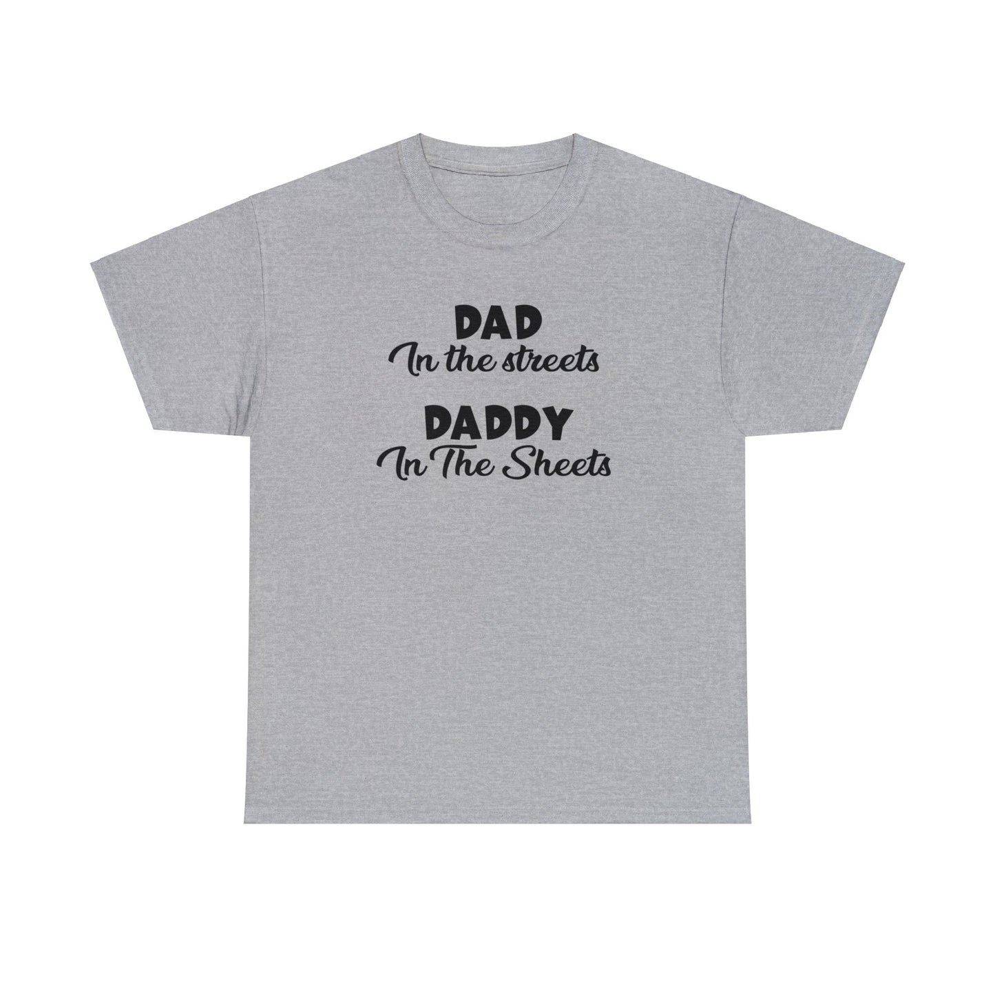 "Dad In The Streets" T-Shirt - Weave Got Gifts - Unique Gifts You Won’t Find Anywhere Else!