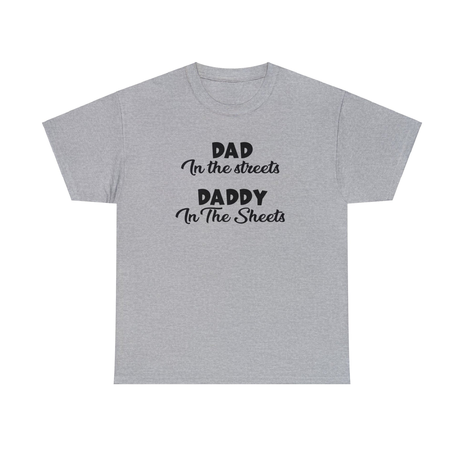 "Dad In The Streets" T-Shirt - Weave Got Gifts - Unique Gifts You Won’t Find Anywhere Else!