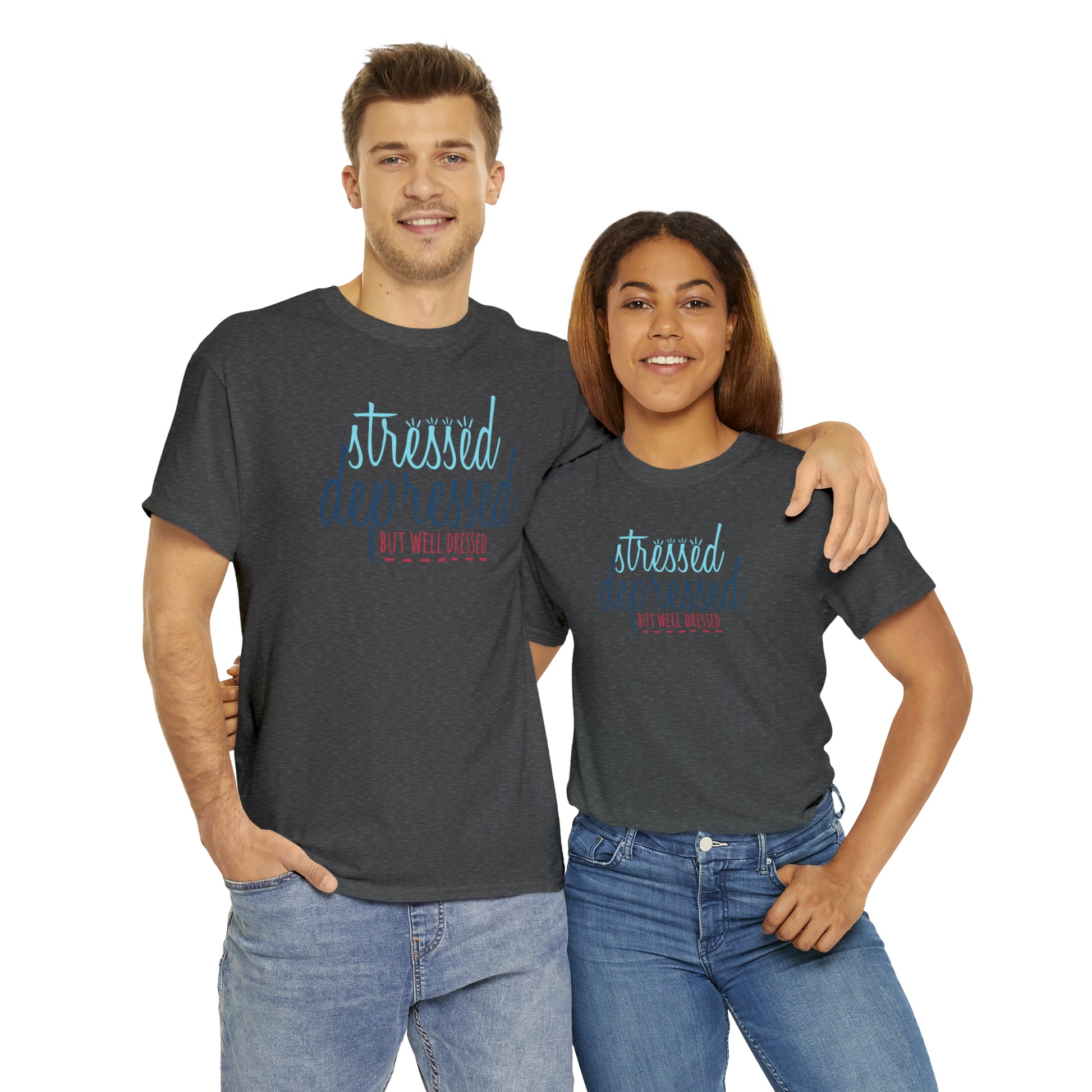 "Stressed, Depressed, But Well Dressed" T-Shirt - Weave Got Gifts - Unique Gifts You Won’t Find Anywhere Else!