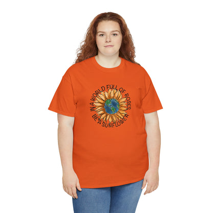 "Be A Sunflower" T-shirt - Weave Got Gifts - Unique Gifts You Won’t Find Anywhere Else!