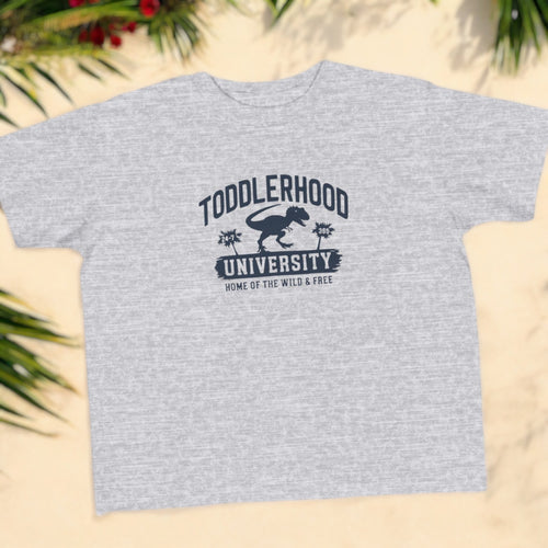 Toddlerhood University T-Shirt