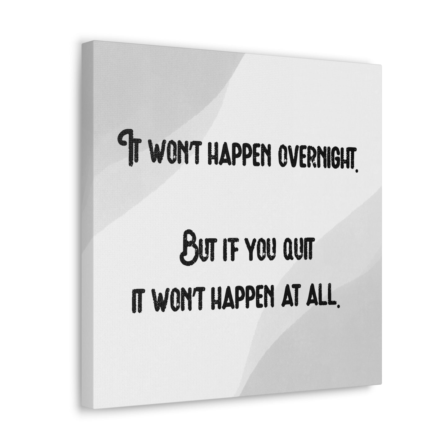 "It Won't Happen Overnight" Wall Art - Weave Got Gifts - Unique Gifts You Won’t Find Anywhere Else!