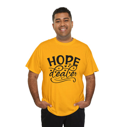 "Hope Dealer" T-Shirt - Weave Got Gifts - Unique Gifts You Won’t Find Anywhere Else!