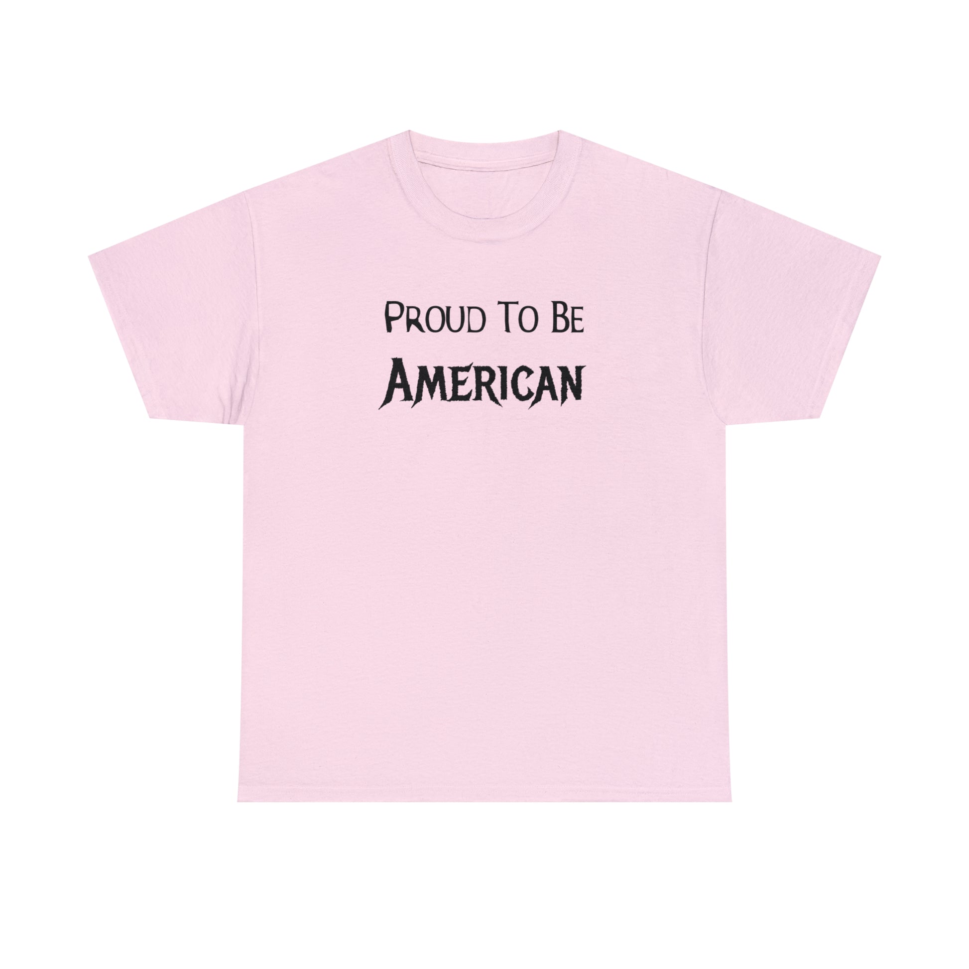 "Proud To Be American" T-Shirt - Weave Got Gifts - Unique Gifts You Won’t Find Anywhere Else!