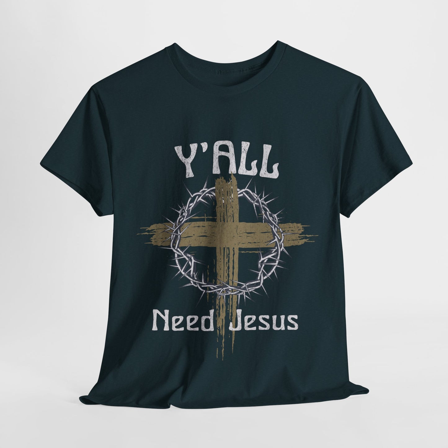 Y'all Need Jesus T-Shirt