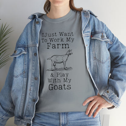 "I Just Want To Work My Farm & Play With My Goats" T-Shirt - Weave Got Gifts - Unique Gifts You Won’t Find Anywhere Else!