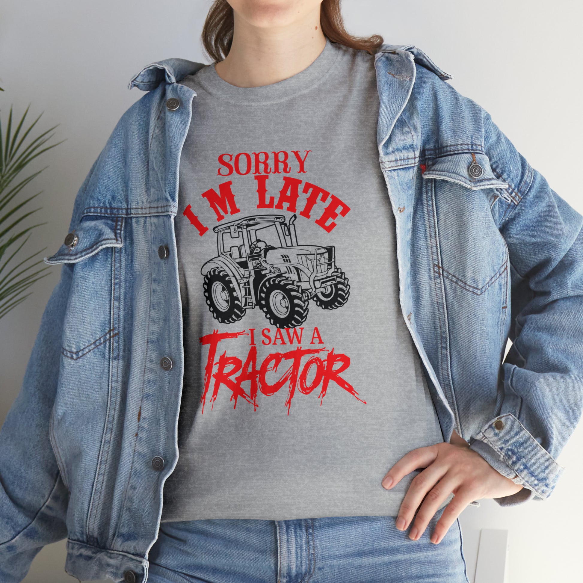 "Sorry I'm Late, I Saw A Tractor" T-Shirt - Weave Got Gifts - Unique Gifts You Won’t Find Anywhere Else!