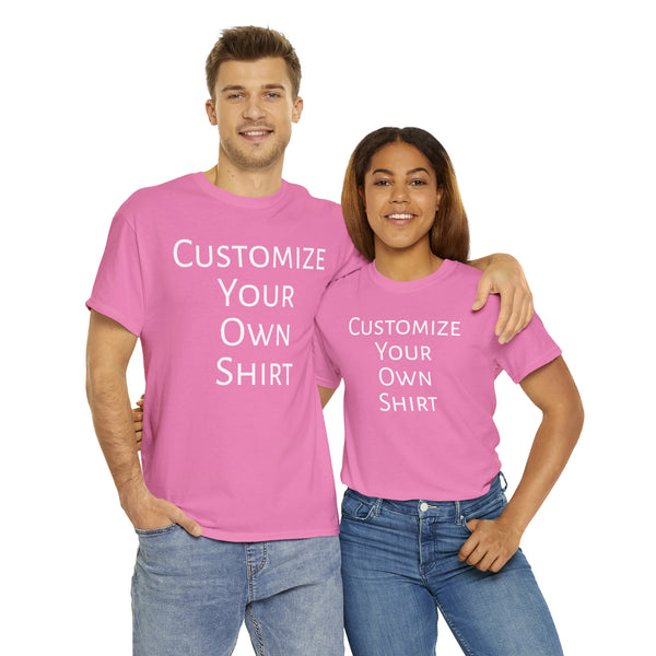 Create Your Own Shirt (White Font) - Weave Got Gifts - Unique Gifts You Won’t Find Anywhere Else!