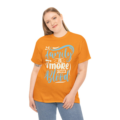 "Family Is More Than Blood" T-Shirt - Weave Got Gifts - Unique Gifts You Won’t Find Anywhere Else!