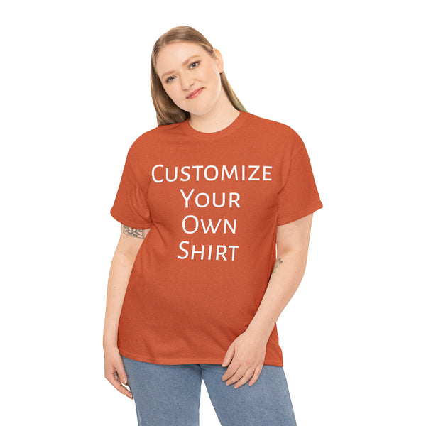 Create Your Own Shirt (White Font) - Weave Got Gifts - Unique Gifts You Won’t Find Anywhere Else!