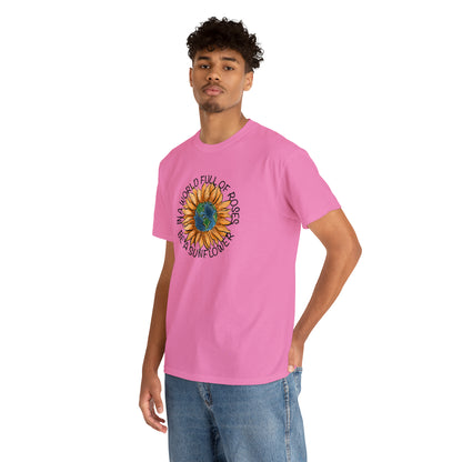 "Be A Sunflower" T-shirt - Weave Got Gifts - Unique Gifts You Won’t Find Anywhere Else!