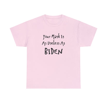 "Your Mask Is As Useless As Biden" T-Shirt - Weave Got Gifts - Unique Gifts You Won’t Find Anywhere Else!