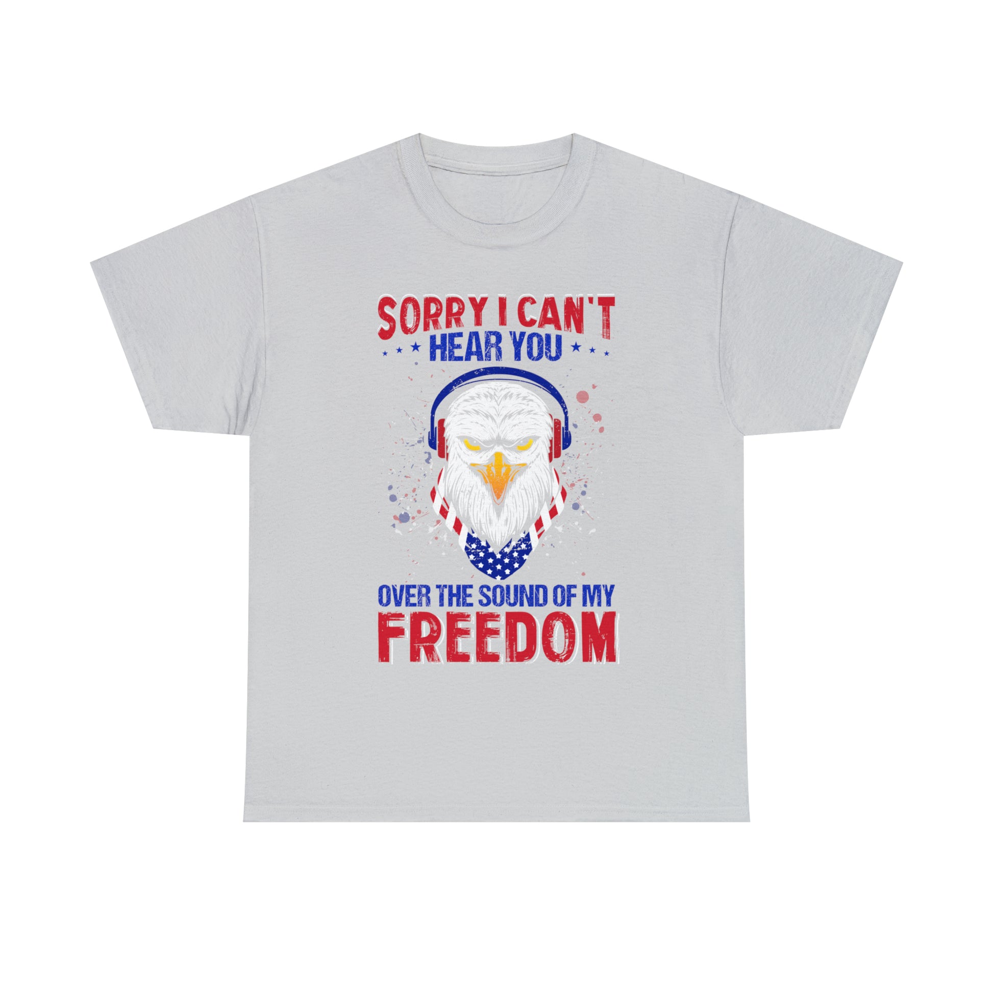 "Can't Hear You Over The Sound Of My Freedom" T-Shirt - Weave Got Gifts - Unique Gifts You Won’t Find Anywhere Else!