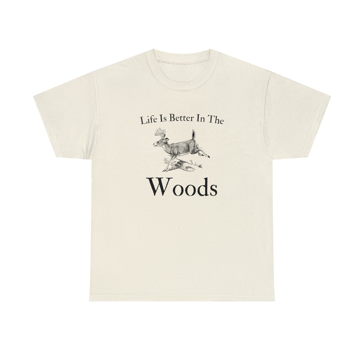 "Life Is Better In The Woods" T-Shirt - Weave Got Gifts - Unique Gifts You Won’t Find Anywhere Else!