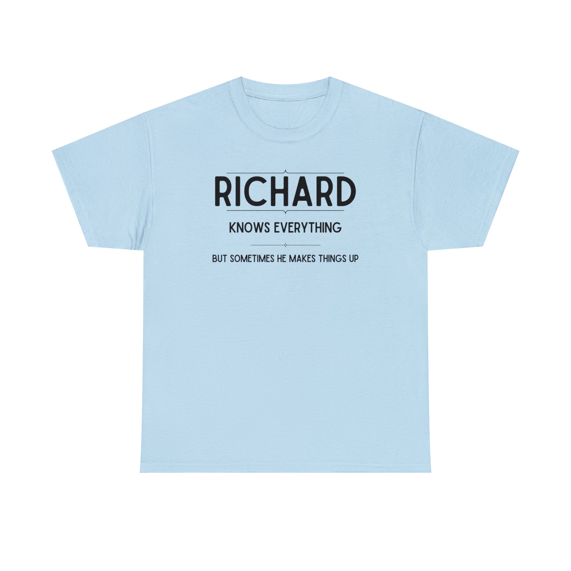 "Richard Knows Everything" T-Shirt - Weave Got Gifts - Unique Gifts You Won’t Find Anywhere Else!