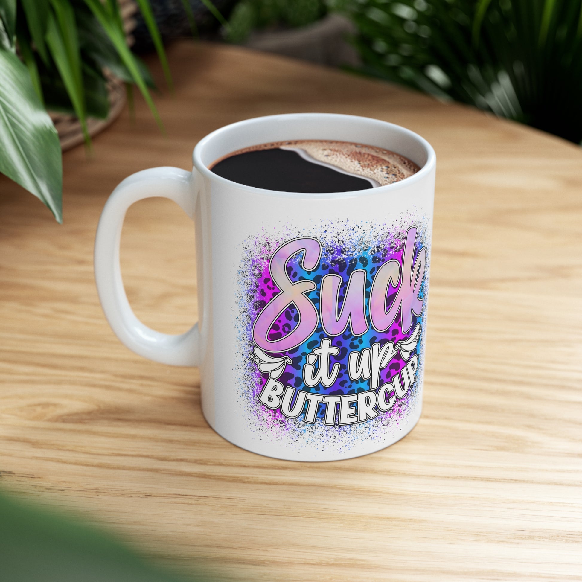 "Suck It Up Buttercup" Coffee Mug - Weave Got Gifts - Unique Gifts You Won’t Find Anywhere Else!