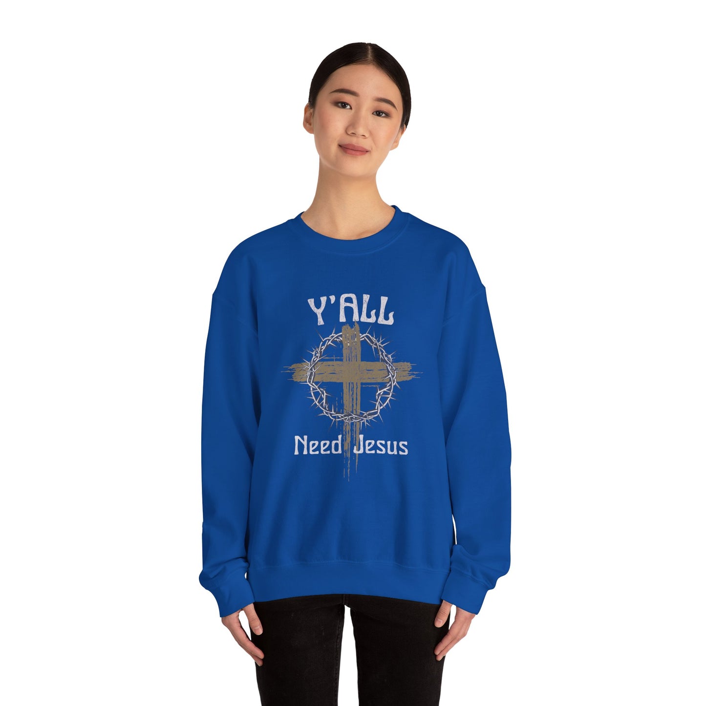 Y'all Need Jesus Sweatshirt