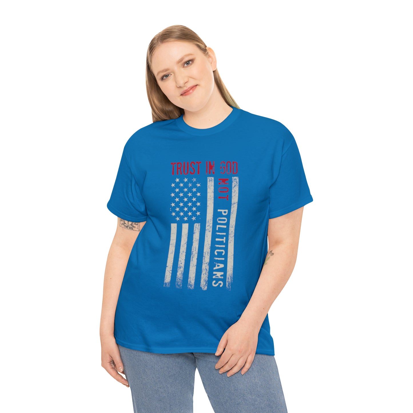 "Trust In God, Not Politicians" T-Shirt - Weave Got Gifts - Unique Gifts You Won’t Find Anywhere Else!