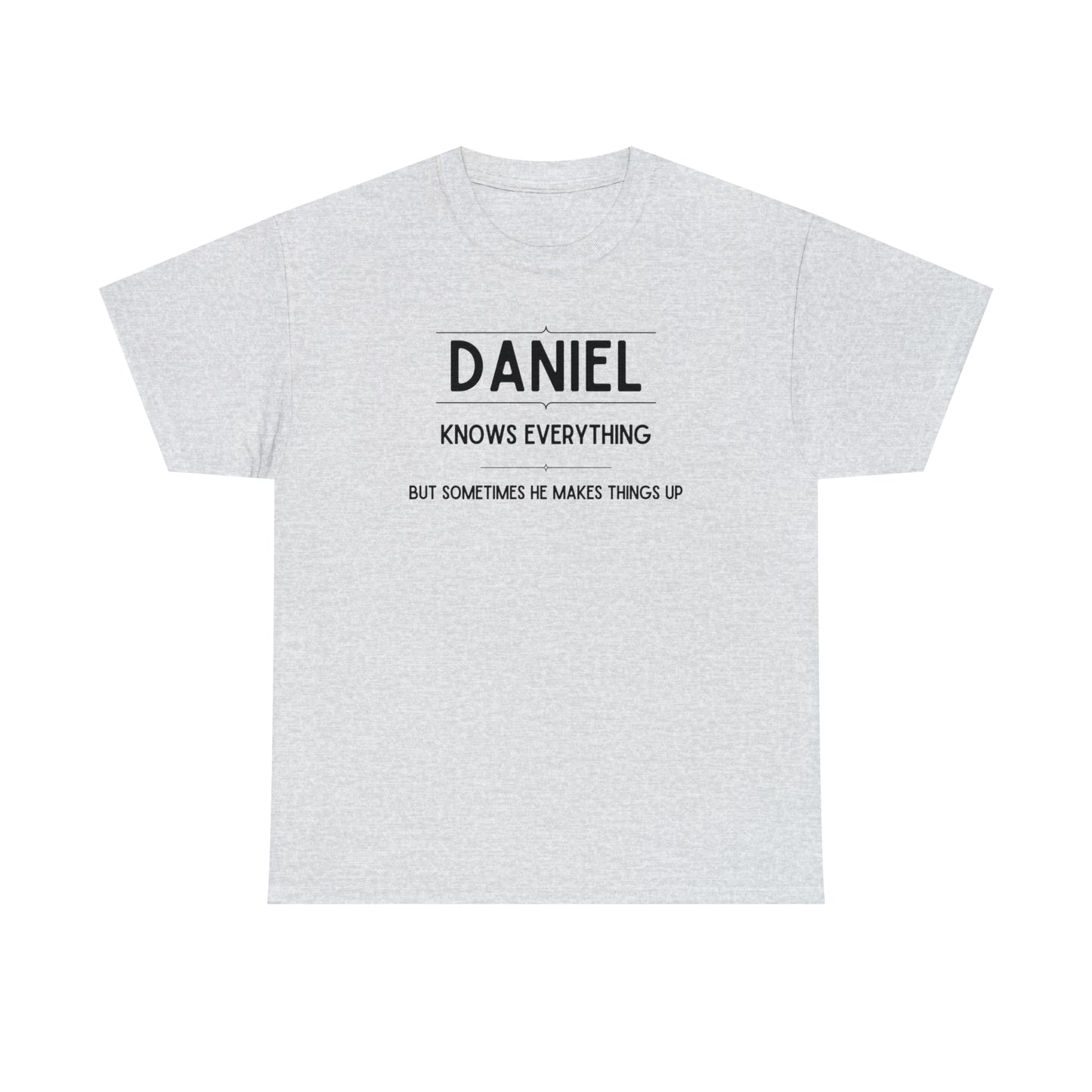 "Daniel Knows Everything" T-Shirt - Weave Got Gifts - Unique Gifts You Won’t Find Anywhere Else!