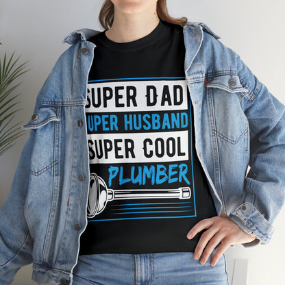 "Super Dad, Super Husband, Super Plumber" T-Shirt - Weave Got Gifts - Unique Gifts You Won’t Find Anywhere Else!