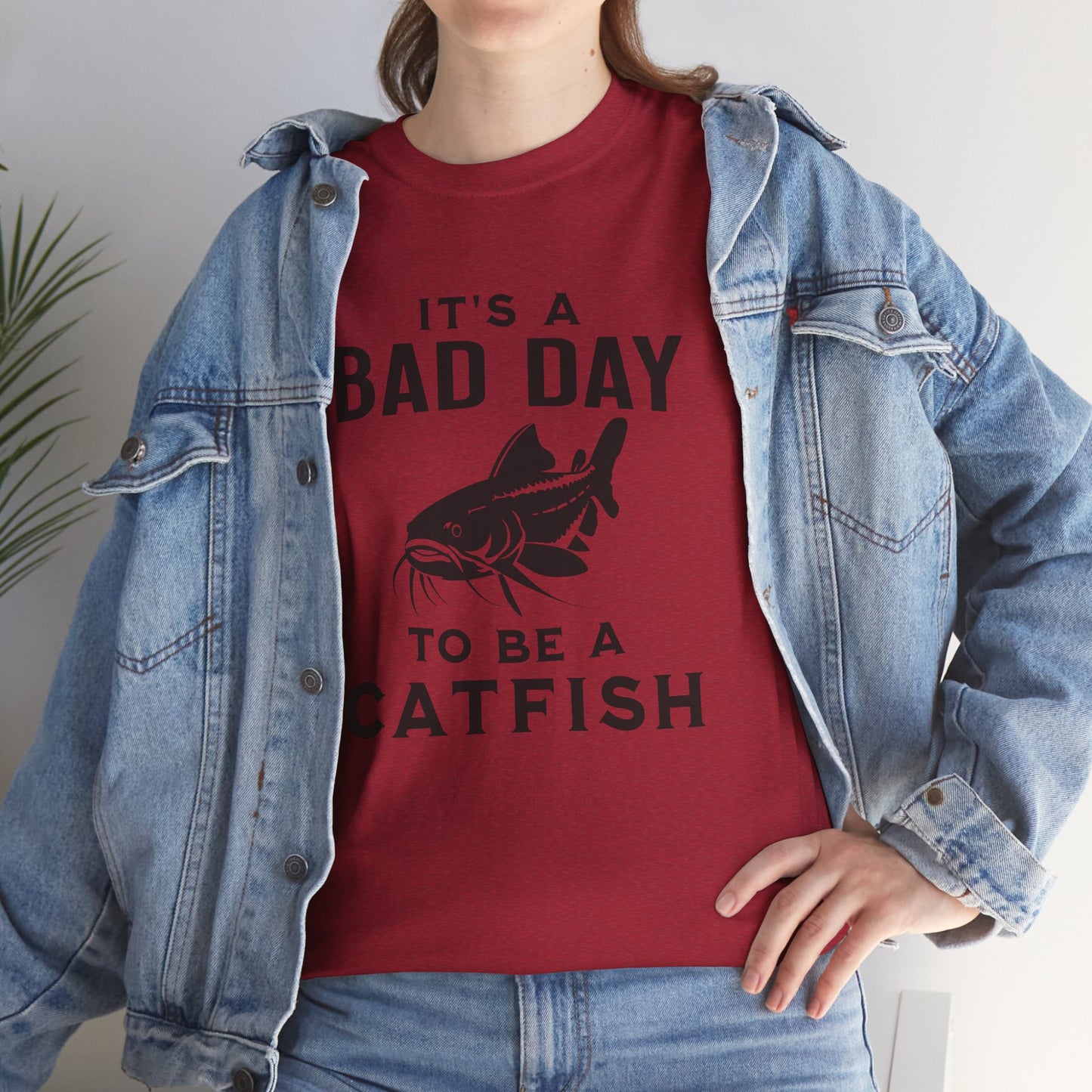 It's A Bad Day To Be A Catfish T-Shirt