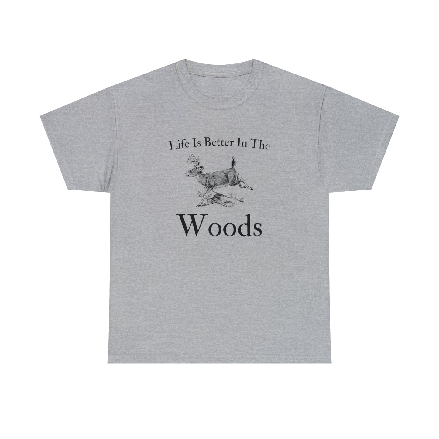 "Life Is Better In The Woods" T-Shirt - Weave Got Gifts - Unique Gifts You Won’t Find Anywhere Else!