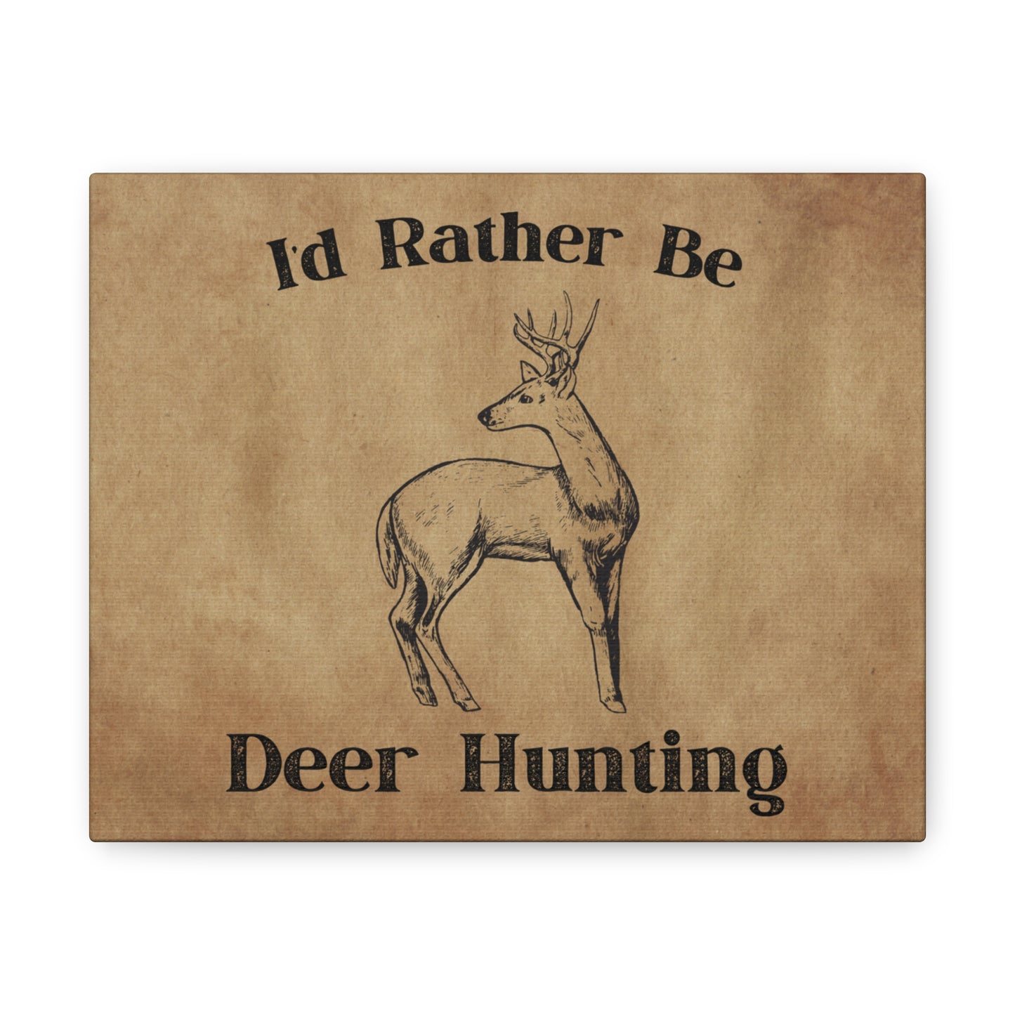 "I'd Rather Be Deer Hunting" Wall Art - Weave Got Gifts - Unique Gifts You Won’t Find Anywhere Else!