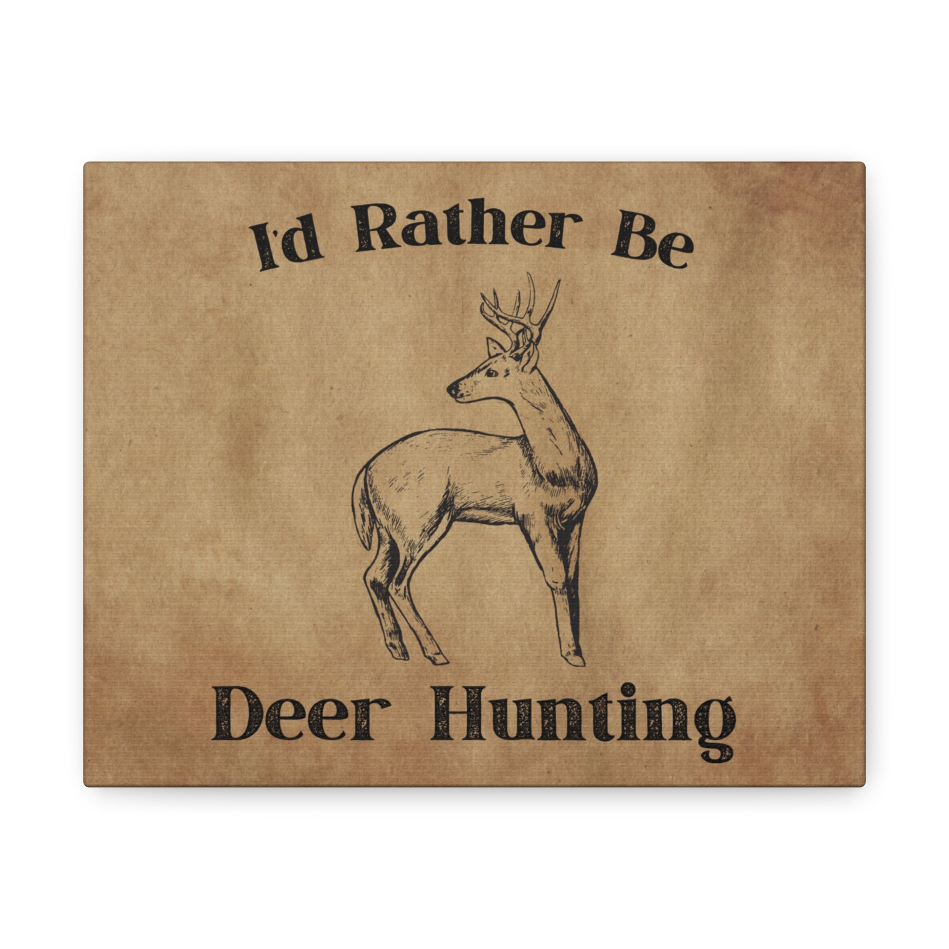 "I'd Rather Be Deer Hunting" Wall Art - Weave Got Gifts - Unique Gifts You Won’t Find Anywhere Else!