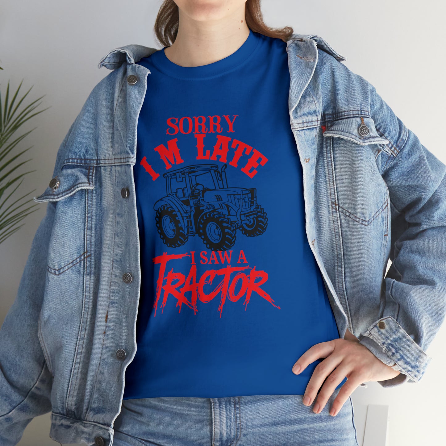 "Sorry I'm Late, I Saw A Tractor" T-Shirt - Weave Got Gifts - Unique Gifts You Won’t Find Anywhere Else!