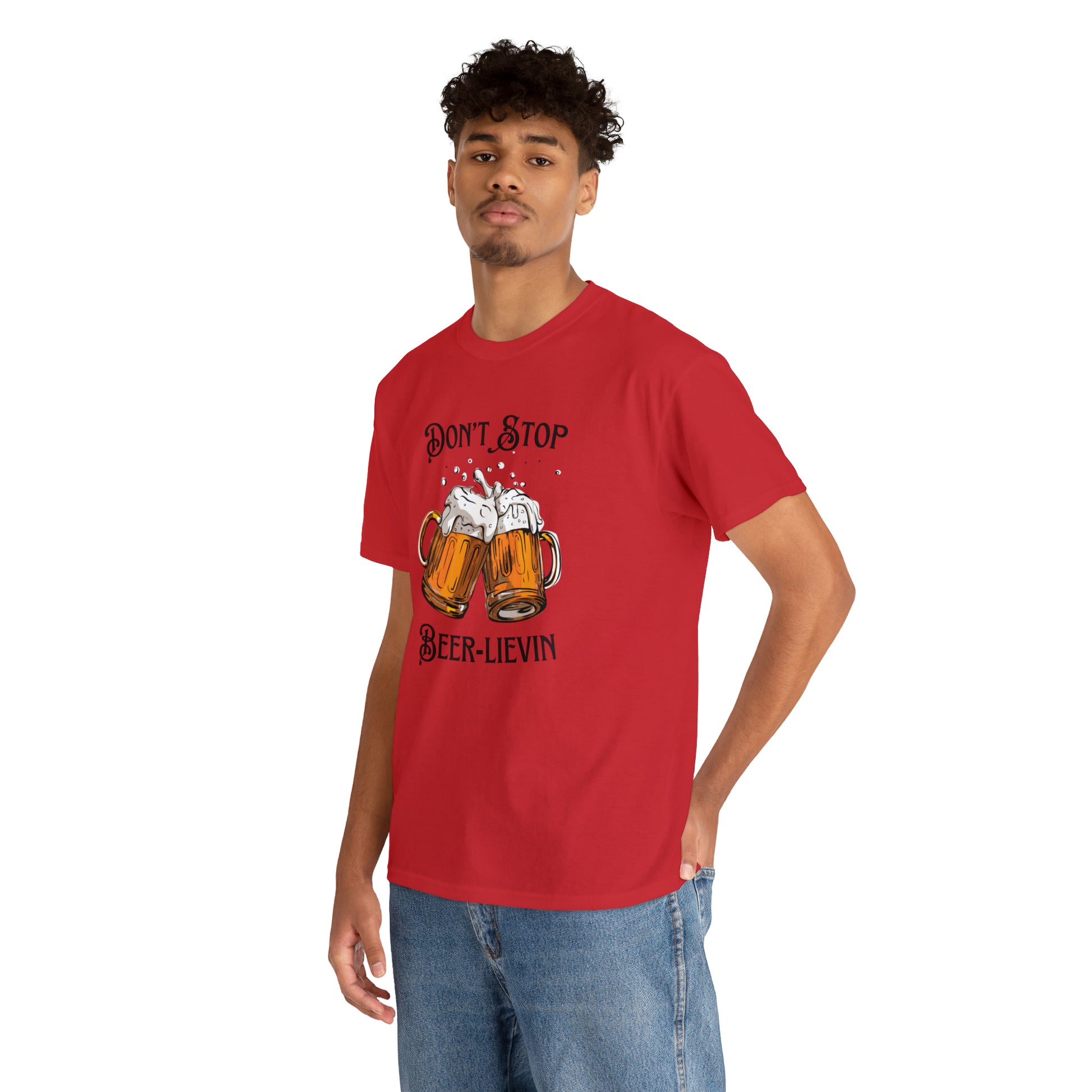 "Don't Stop Beer-lievin" T-Shirt - Weave Got Gifts - Unique Gifts You Won’t Find Anywhere Else!