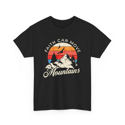 Faith Can Move Mountains T-Shirt