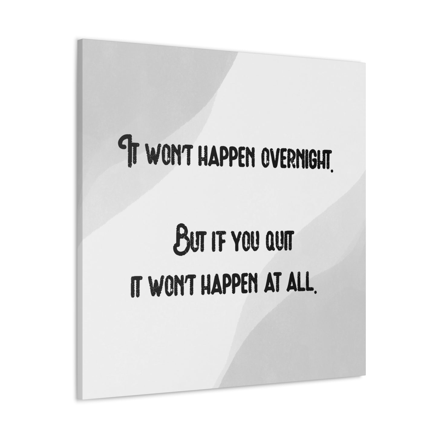 "It Won't Happen Overnight" Wall Art - Weave Got Gifts - Unique Gifts You Won’t Find Anywhere Else!