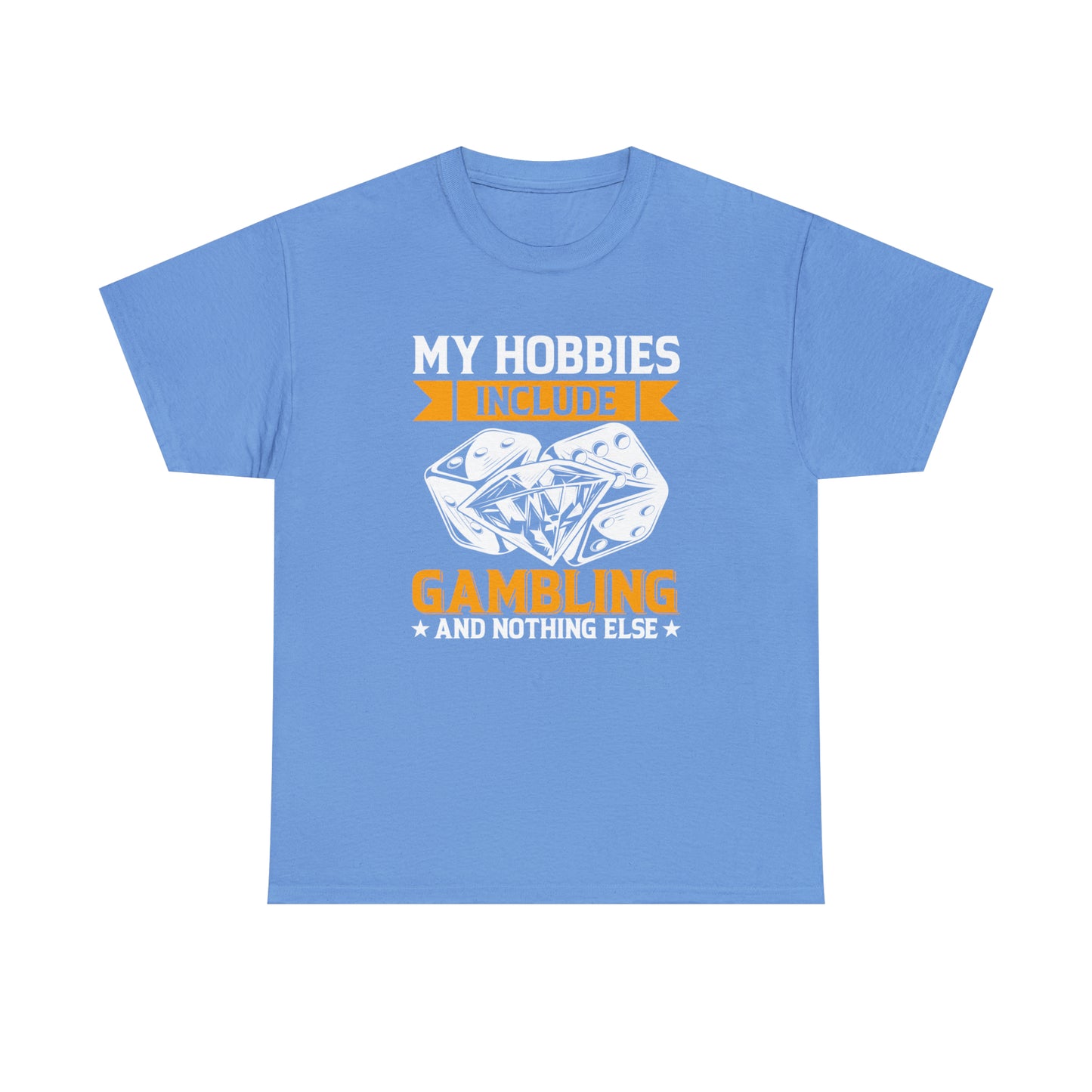 "Gambling Hobby" T-Shirt - Weave Got Gifts - Unique Gifts You Won’t Find Anywhere Else!