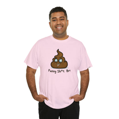 "Funny Sh*t Bro" T-Shirt - Weave Got Gifts - Unique Gifts You Won’t Find Anywhere Else!