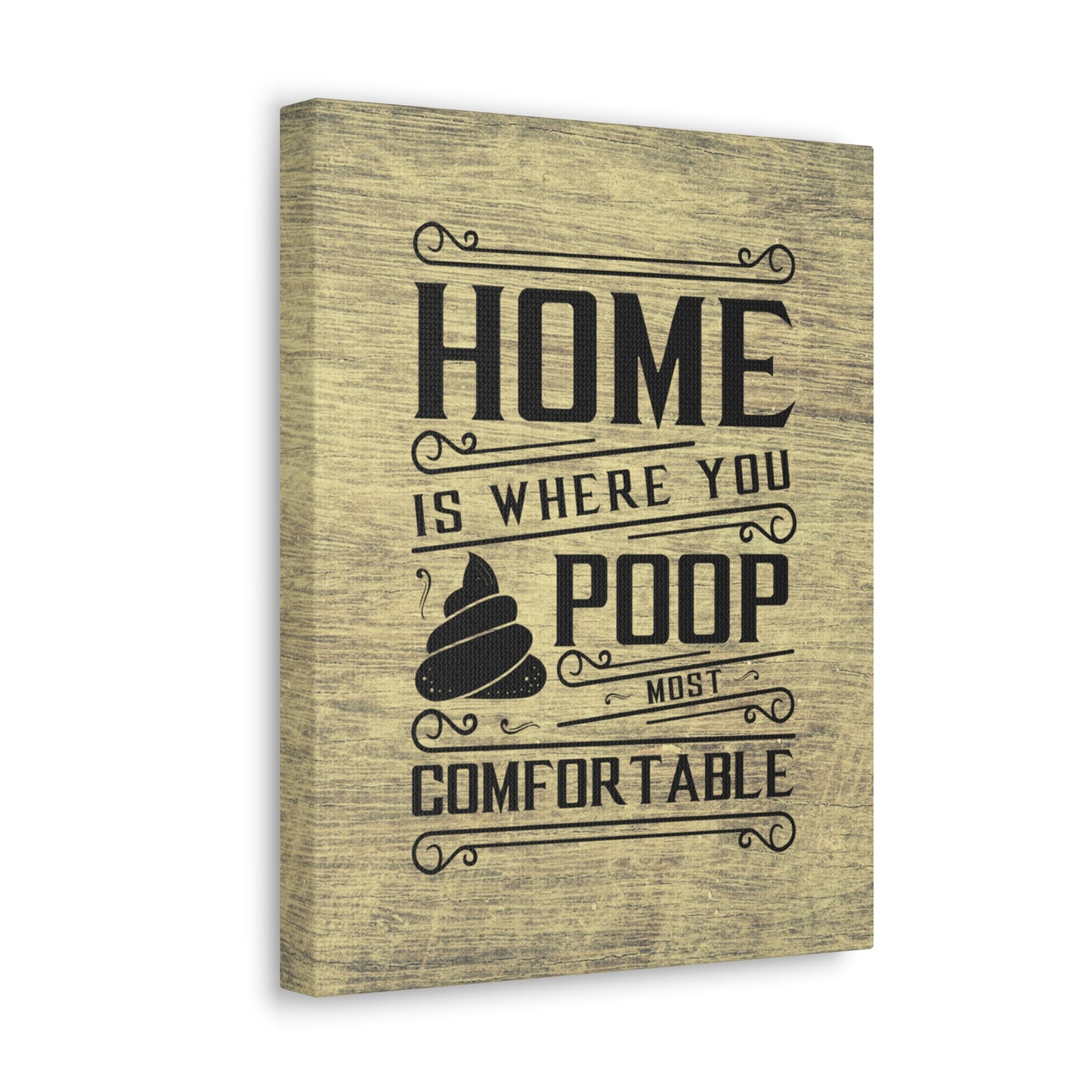 "Home Is Where You Poop Most Comfortable" Wall Art - Weave Got Gifts - Unique Gifts You Won’t Find Anywhere Else!