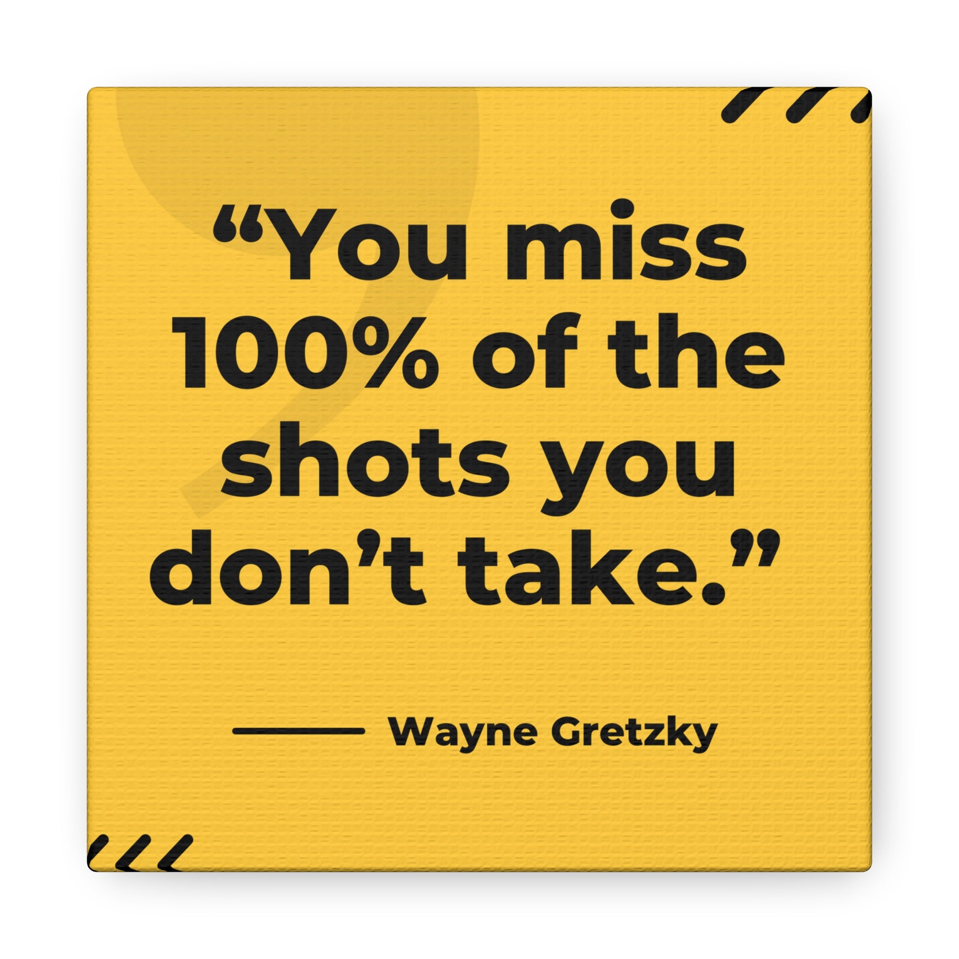 "You Miss 100% Of The Shots You Don't Take" Wall Art - Weave Got Gifts - Unique Gifts You Won’t Find Anywhere Else!