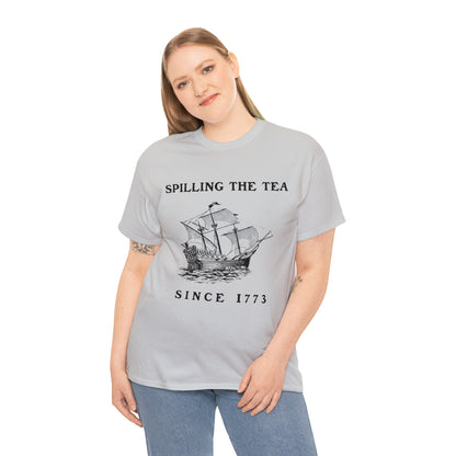 "Spilling The Tea, Since 1773" T-Shirt - Weave Got Gifts - Unique Gifts You Won’t Find Anywhere Else!