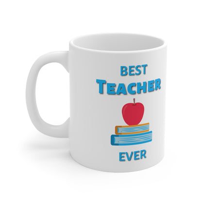 "Best Teacher Ever" Coffee Mug - Weave Got Gifts - Unique Gifts You Won’t Find Anywhere Else!