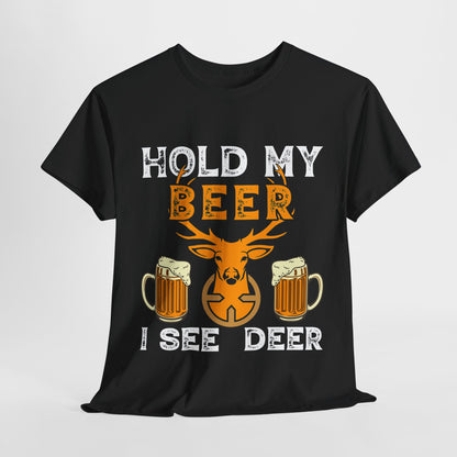 Hold My Beer, I See Deer T-Shirt