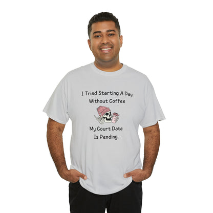 "I Tried A Day Without Coffee" T-Shirt - Weave Got Gifts - Unique Gifts You Won’t Find Anywhere Else!